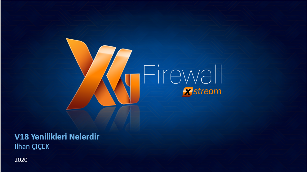 Sophos XG Firewall v18 Yenilikleri